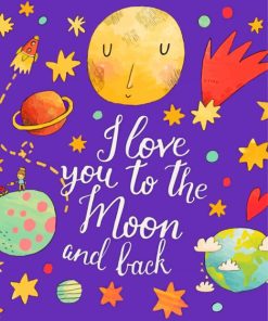 I Love You To The Moon And Back Paint By Numbers